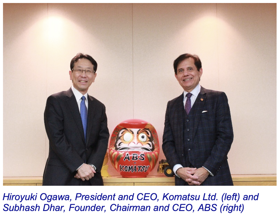 Hiroyuki Ogawa, President and CEO, Komatsu Ltd. (left) and Subhash Dhar, Founder, Chairman and CEO, ABS (right)