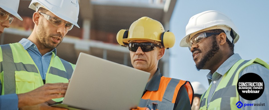 PeerAssist's Technology in Construction: 3 Considerations for Choosing & Implementing the Right Solutions for Your Business